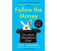 Follow the Money - Paul Johnson - Little Brown Book Group - Livre en Anglais - Paperback Paul JohnsonPaul Johnson (Auteur)