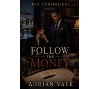 Follow the Money: A Dark Mafia Romance of Forbidden Attraction, Financial Crime, Dan