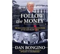 Follow the Money by Bongino & Dan Bongino Dan (Auteur)