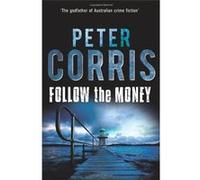 Follow the Money (Cliff Hardy) - [Livre en VO] Peter Corris (Auteur)