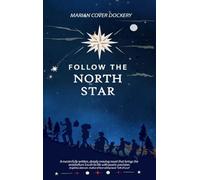 FOLLOW THE NORTH STAR
