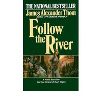 Follow the River: A Novel