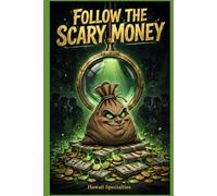 Follow The Scary Money: How fear, influence, public spending, and attention turn politics into a business model