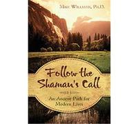 Follow the Shaman's Call