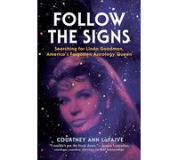 Follow the Signs: Searching for Linda Goodman, America’s Forgotten Astrology Queen