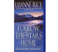 Follow the Stars Home Luanne Rice (Auteur)