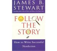 Follow the Story James B. Stewart (Auteur)