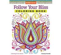 Follow Your Bliss Coloring Book by Thaneeya McArdle Thaneeya Mcardle, (Auteur)