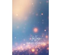 follow your dreams - Inspirational Journal