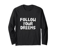 Follow Your Dreems Grammar Joke Mauvais orthographe Tatouage Incorrect Manche Longue