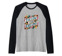 Follow Your Dreems Grammar Joke Mauvais orthographe Tatouage Incorrect Manche Raglan