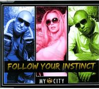 Follow Your Instinct - My City