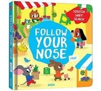Follow Your Nose Fruit A ScratchandSniff Book by Emma Martinez Emma Martinez (Auteur)