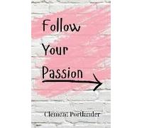 Follow Your Passion