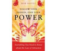 Follow Your Passion Find Your Power by Bob Bob Doyle Doyle Bob Doyle (Auteur)