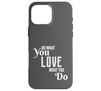 Follow Your Passion Motivational Hobbyist Quote Graphic Love Coque pour iPhone 16 Pro Max