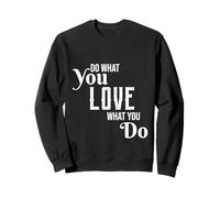 Follow Your Passion Motivational Hobbyist Quote Graphic Love Sweatshirt