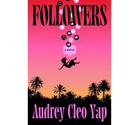 Followers A Novel - Audrey Cleo Yap - Union Square & Co. - ebook (ePub) - Livre