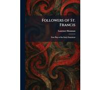 Followers of St. Francis: Four Plays of the Early Franciscan