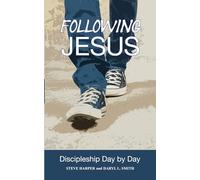 Following Jesus: Discipleship Day by Day