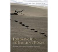 Following Jesus In The Footsteps Of Francis