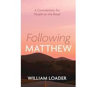 Following Matthew: A Commentary for People on the Road