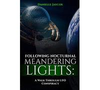 Following Nocturnal Meandering Lights: A Walk Through Ufo Conspiracy