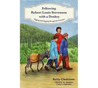 Following Robert Louis Stevenson with a Donkey: Zigging and Zagging through the Cevennes