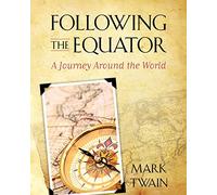 Following the Equator: A Journey Around the World