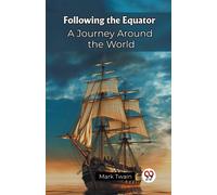 Following The Equator A Journey Around The World