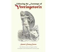Following the Footsteps of VERCINGETORIX