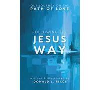 Following The Jesus Way: Our Journey On The Path Of Love