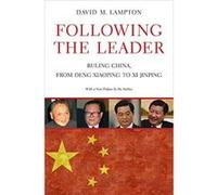 Following the Leader: Ruling China, from Deng Xiaoping to Xi Jinping - [Livre en VO] David M Lampton (Auteur)