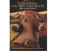 Following the Sun and Moon: Hopi Kachini Tradition