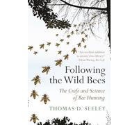 À la suite des abeilles sauvages – L'art et la science de la chasse aux abeilles