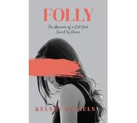 Folly : Le souvenir d'une Call Girl sauvée par Grace