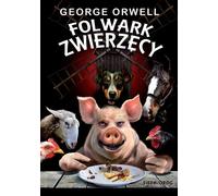Folwark zwierzęcy - George Orwell (livre en polonais)