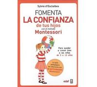 Fomenta La Confianza De Tus Hijos Con El M Todo Montessori - [Livre en VO] D,esclaibes, Sylvie (Auteur)