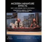 Fon Davis - Effets miniatures modernes Partie 3 : Assemblage de navire, peinture et vieillissement [Blu-ray]
