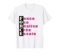 Fonce Ose Realise Cree Essaie French Motivational Tee T-Shirt