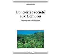 Foncier et société aux Comores - Le temps des refondations