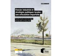 Foncier industriel et stratégies publiques locales : une articulation imparfaite - Thierry Petit - Presses Des Mines - broché - Guide