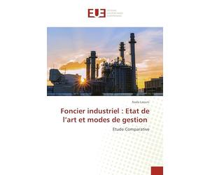 Foncier industriel : Etat de l’art et modes de gestion: Etude Comparative