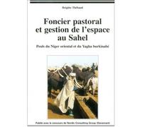 Foncier pastoral et gestion de l'espace au Sahel Peuls du Niger oriental et du Yagha burkinabé - Brigitte Thébaud - Karthala - broché - Etude