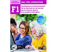 Fonction 1 Contribution au fonctionnement de la structure ou du service par la mise en oeuvre d'un projet d'animation 2de, 1re, Tle Bac Pro Animation (2020) - Pochette élève