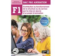 Fonction 1 Contribution au fonctionnement de la structure ou du service par la mise en oeuvre d'un projet d'animation 2de, 1re, Tle Bac Pro Animation (2020) - Pochette élève aepa) fonction 1 2de - Seb