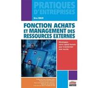 Fonction achats et management des ressources externes: Développez votre capital humain pour transformer avec succès