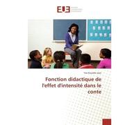 Fonction didactique de l'effet d'intensité dans le conte - Yao Jean - Universitaires Europeennes - broché - Livre