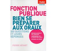 Fonction publique bien se préparer aux oraux 8ed