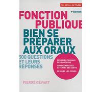 Fonction publique, bien se préparer aux oraux 9e édition